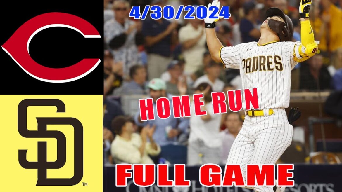 Cincinnati Reds vs San Diego Padres Apr 30, 2024 FULL GAME | MLB Highlights |2024 MLB Season Cincinnati Reds vs San Diego Padres Apr 30, 2024 FULL GAME | MLB Highlights |2024 MLB Season