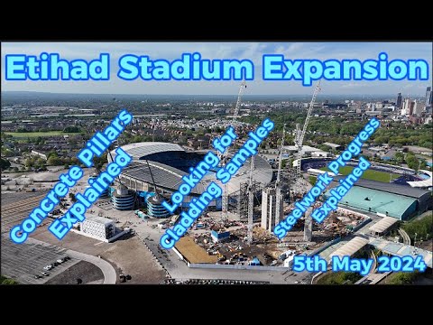 Etihad Stadium Expansion – Manchester City FC – 5th May 2024 – lots explained- latest progress #ctid Etihad Stadium Expansion - Manchester City FC - 5th May 2024 - lots explained- latest progress #ctid