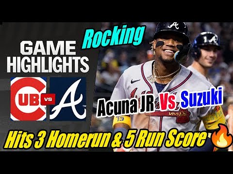 Braves vs Cubs [FULL GAME] Highlights | Acuna Jr vs Seiya Suzuki 🚀 Hits 3 Homerun & 5 Run Score 🔥