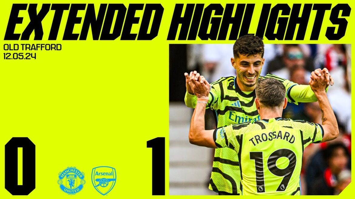 EXTENDED HIGHLIGHTS | Manchester United vs Arsenal (0-1) | Premier League EXTENDED HIGHLIGHTS | Manchester United vs Arsenal (0-1) | Premier League
