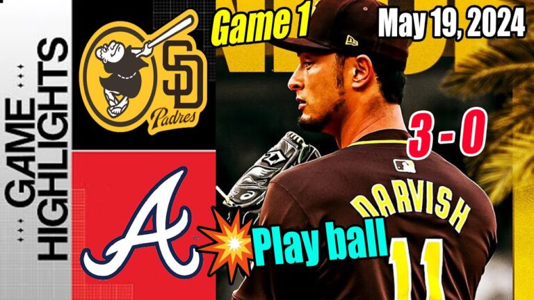 SD Padres vs Atlanta Braves (May 19, 2024) Highlights | Yu Darvish Day ! Go Padres !