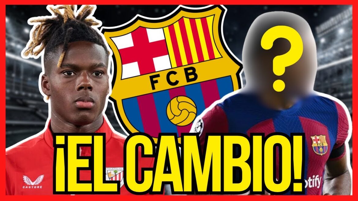 🔴BOMB! THE PLAYER WHO WOULD BE WILLING TO GIVE BARCELONA FOR NICO WILLIAMS!!. 🔴BOMB! THE PLAYER WHO WOULD BE WILLING TO GIVE BARCELONA FOR NICO WILLIAMS!!.