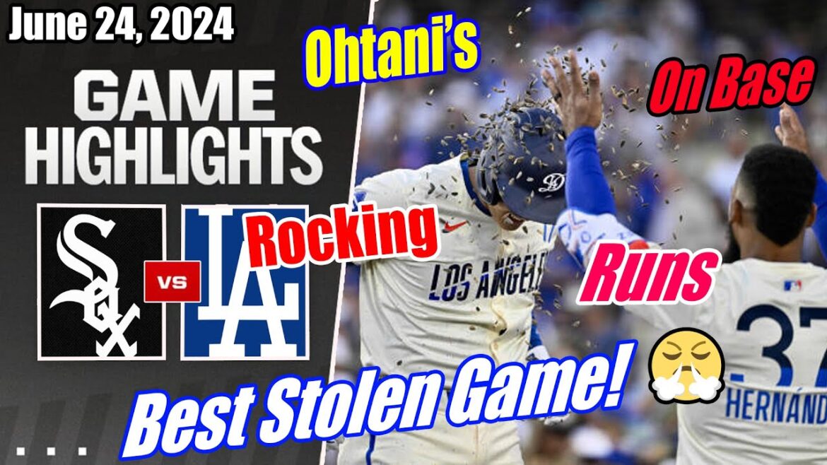 Dodgers vs WhiteSox [FULL GAME TODAY HIGHLIGHTS] 06/24/2024 | Ohtani's In On Base! 🔥 Best Stolen 👏