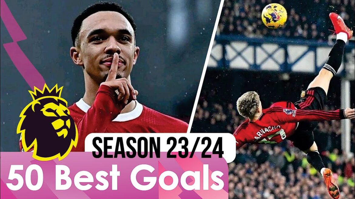 BEST GOALS of Season 2023/24 | TOP 50 | Premier League | Rice | Foden | Garnacho | Fernandes | EPL