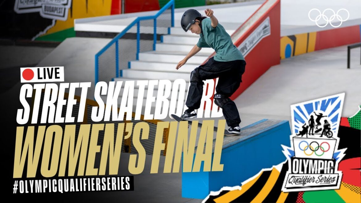 馃敶 LIVE Street Skateboarding: Women’s Finals! | #OlympicQualifierSeries 馃敶 LIVE Street Skateboarding: Women's Finals! | #OlympicQualifierSeries