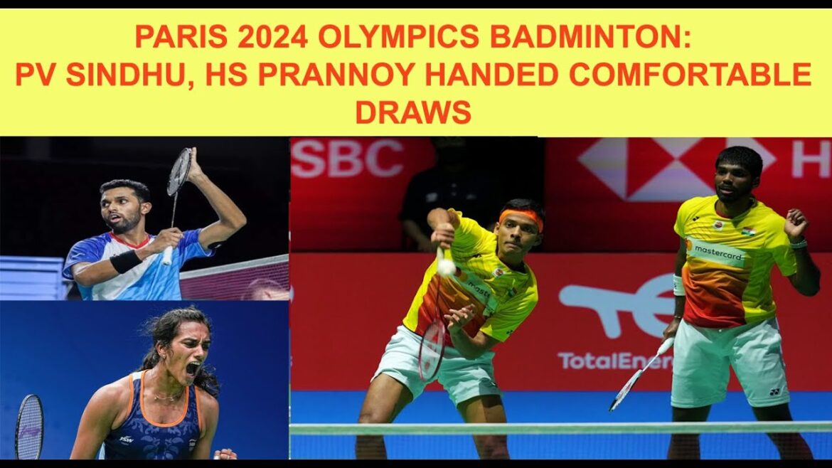PARIS 2024 OLYMPICS BADMINTON DRAW RELEASE | PV sindhu, H. S.Prannoy India badminton team in Olympic