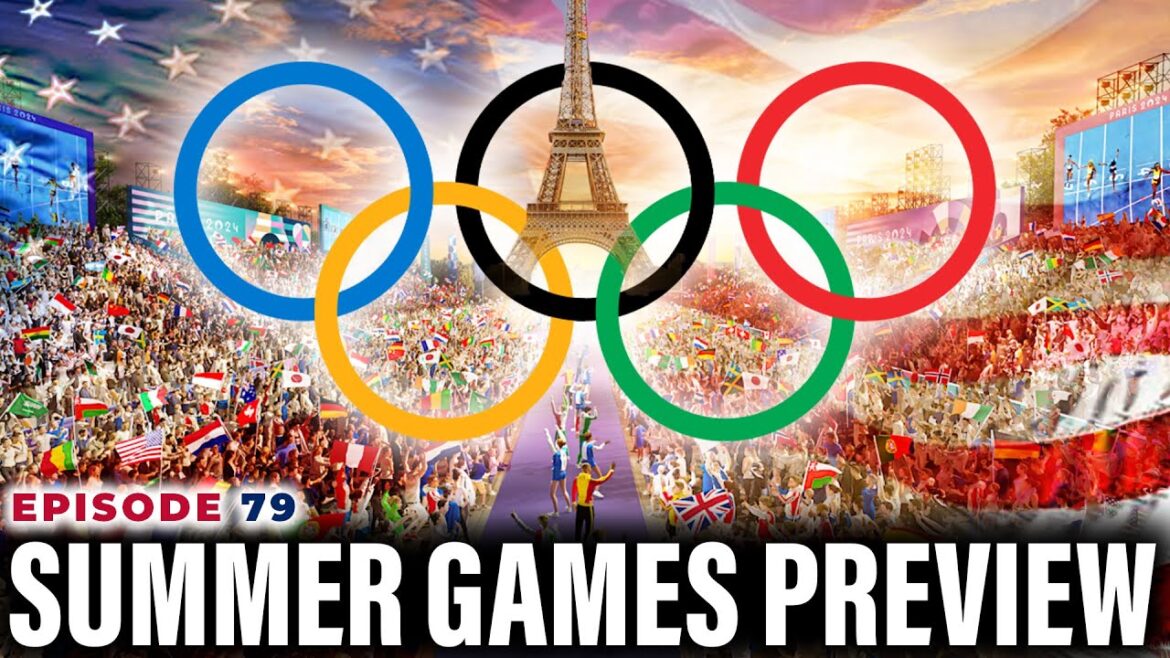 2024 Paris Summer Olympics + Team USA Preview 2024 Paris Summer Olympics + Team USA Preview