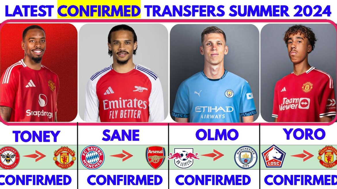 🚨LATEST CONFIRMED TRANSFERS SUMMER 2024💥 YORO TO UNITED✅ SANE TO ARSENAL✔️ OLMO TO CITY🚨 🚨LATEST CONFIRMED TRANSFERS SUMMER 2024💥 YORO TO UNITED✅ SANE TO ARSENAL✔️ OLMO TO CITY🚨