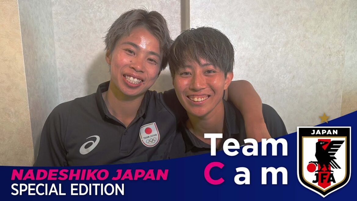 Team Cam Special Edition | Let's talk about the Olympics | Minami Tanaka x Riko Ueki | Nadeshiko Japan