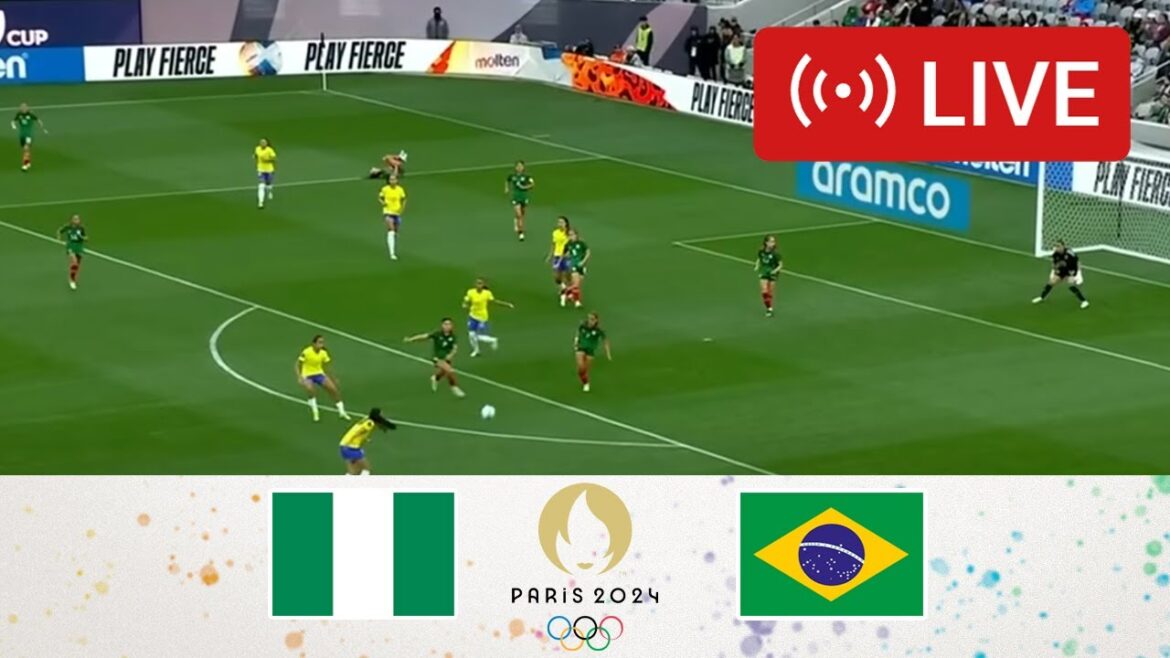 Nigeria vs Brazil LIVE | Olympic Games 2024 Women's Football | Match LIVE Now!