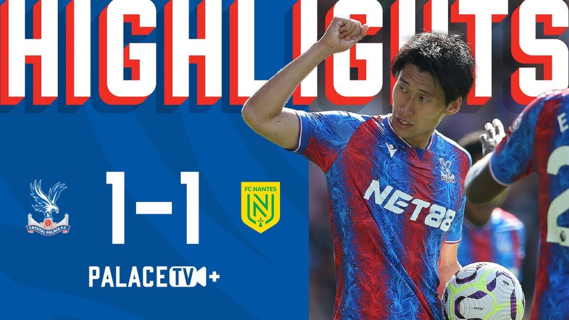 Daichi Kamada SCORES | Pre-season Highlights | Crystal Palace 1-1 FC Nantes