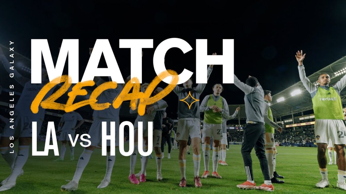 LA Galaxy Defeat Houston Dynamo FC | 5.25.24 LA Galaxy Defeat Houston Dynamo FC | 5.25.24
