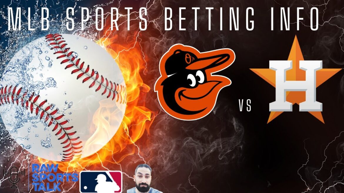 Baltimore Orioles VS Houston Astros Free MLB Sports Betting Info 8/25/24 Baltimore Orioles VS Houston Astros Free MLB Sports Betting Info 8/25/24