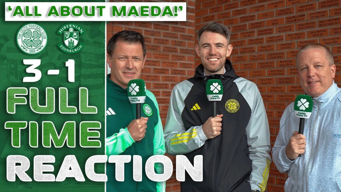 Celtic 3-1 Hibernian | 'ALL ABOUT MAEDA!' | Full-Time Reaction
