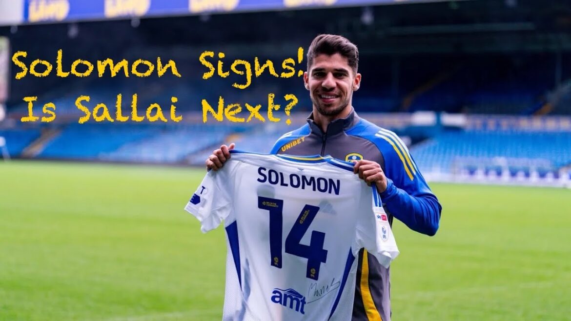 SOLOMON JOINS LEEDS UNITED ON LOAN! ✍️ | SALLAI / TANAKA ELLAND ROAD BOUND? | HAMER PRICE TAG SET! 💰