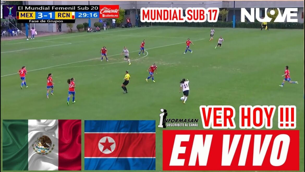 Mexico vs. North Korea Live, WHERE TO WATCH THE MATCH TODAY PLAYS MEXICO VS KOREA U17 WORLD CUP