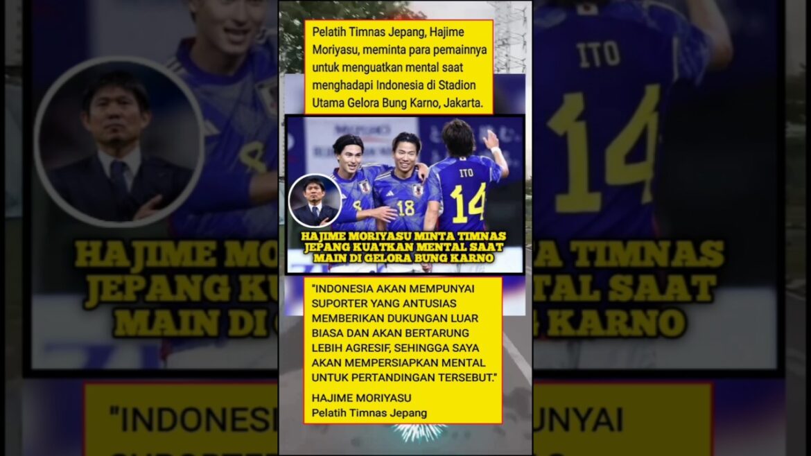 HAJIME MORIYASU ASKS JAPANESE NATIONAL TEAM PLAYERS TO STRENGTHEN MENTALLY