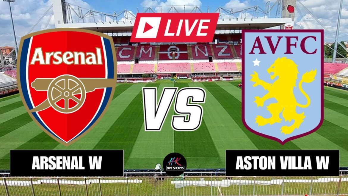 Arsenal Women vs Aston Villa Women | FA Women’s Super League Free Streaming on HK Live Sports