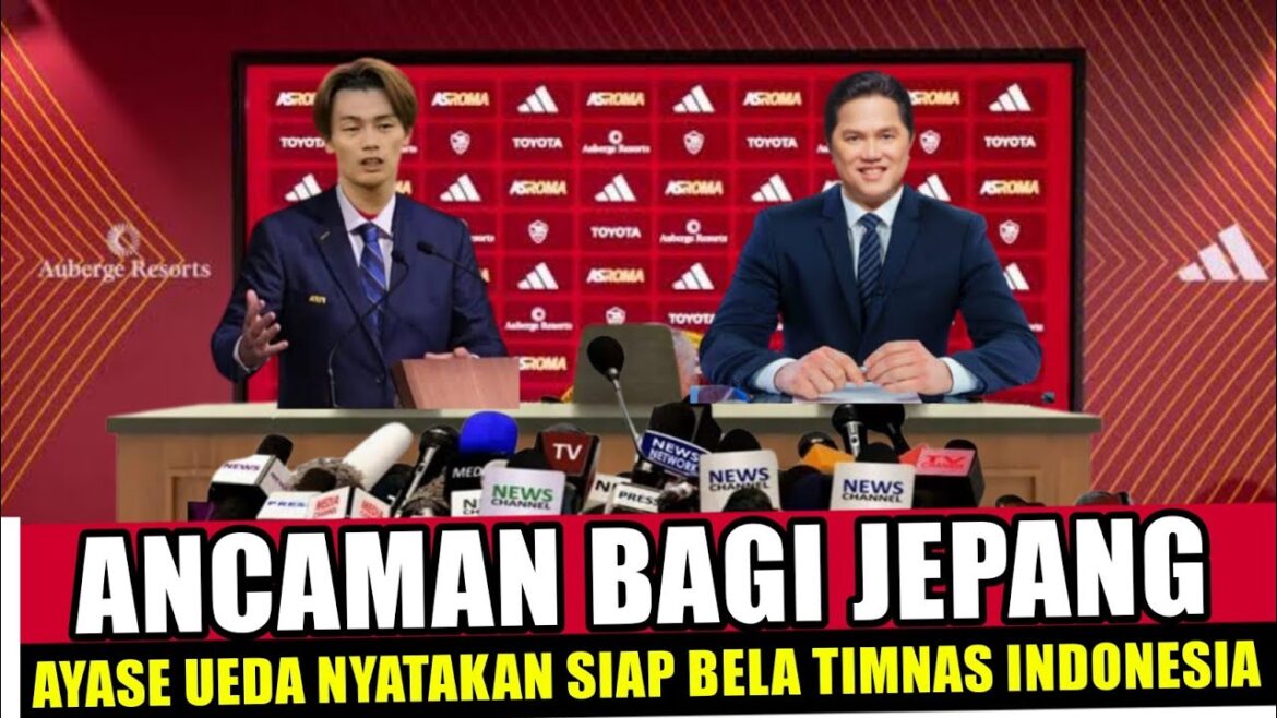 JAPAN PANIC‼️ AYASE UEDA ACCEPTS ERICK TOHIR'S OFFER DECLARES READY TO JOIN INDONESIAN NATIONAL TEAM