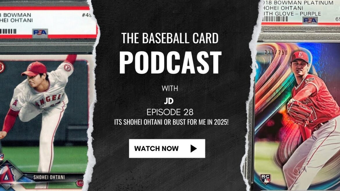 Why It's Shohei Ohtani Baseball Cards or Bust for Me in 2025!
