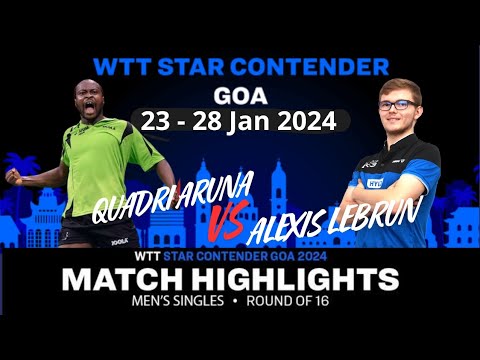 🇳🇬 💥🇲🇫 QUADRI ARUNA VS ALEXIS LEBRUN #wttgoa 🇳🇬 💥🇲🇫 QUADRI ARUNA VS ALEXIS LEBRUN #wttgoa