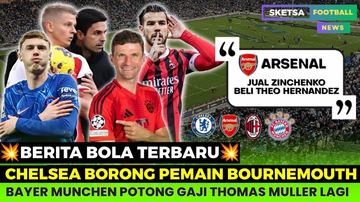 Chelsea Signs Bournemouth Players | Arsenal FC Sell Zinchenko Buy Theo Hernandez From AC Milan Chelsea Signs Bournemouth Players | Arsenal FC Sell Zinchenko Buy Theo Hernandez From AC Milan