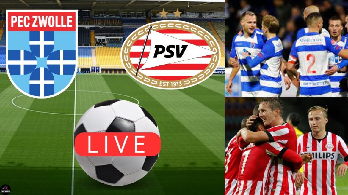 PEC Zwolle vs PSV Eindhoven | Eredivisie Live Match Today