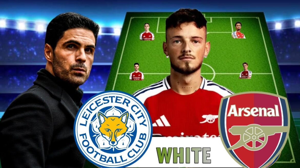 WHITE BACK, HAVERTYZ OUT! ARSENAL POSSIBLE LINE-UP LIECESTER CITY