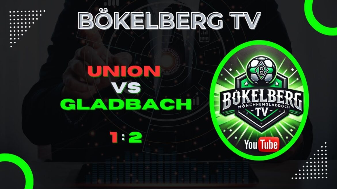 Union VS Gladbach 1: 2