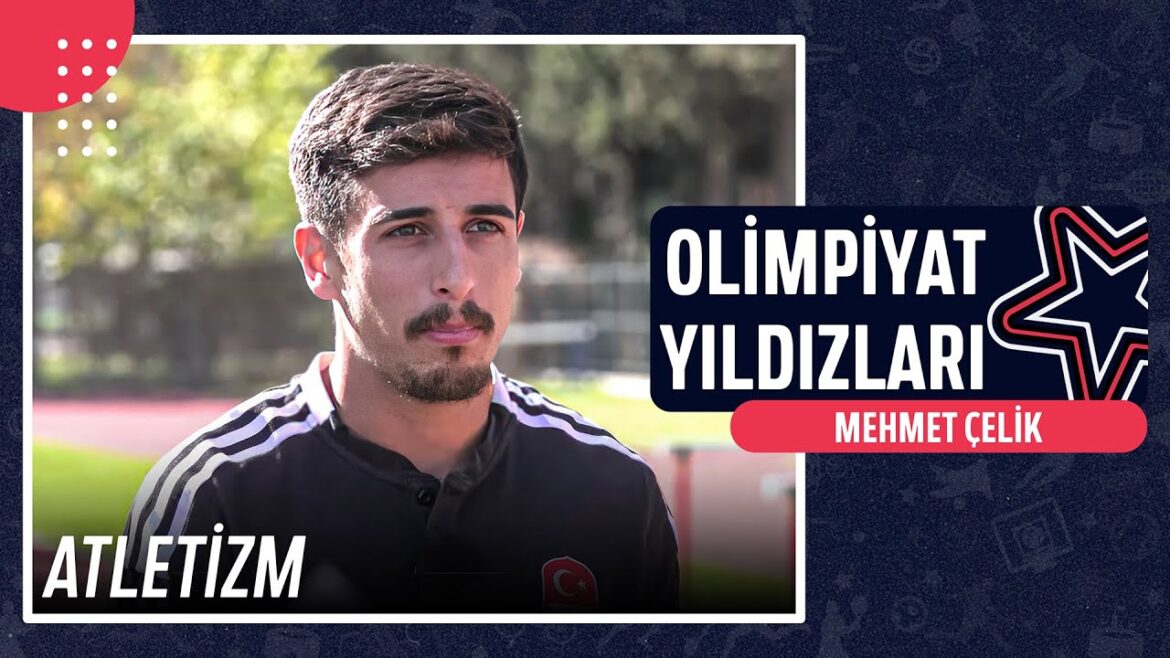 🏃🏻‍♀️ Mehmet Çelik - Athletics | Olympic Stars