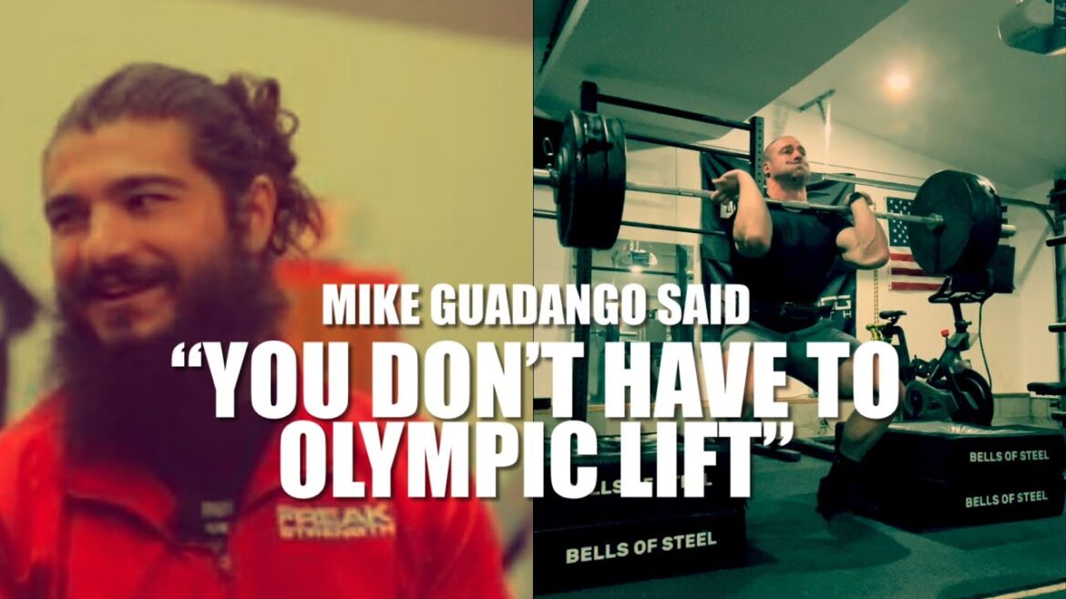 Response to Mike Guadango- “You Don’t Have To Do Olympic Lifts”