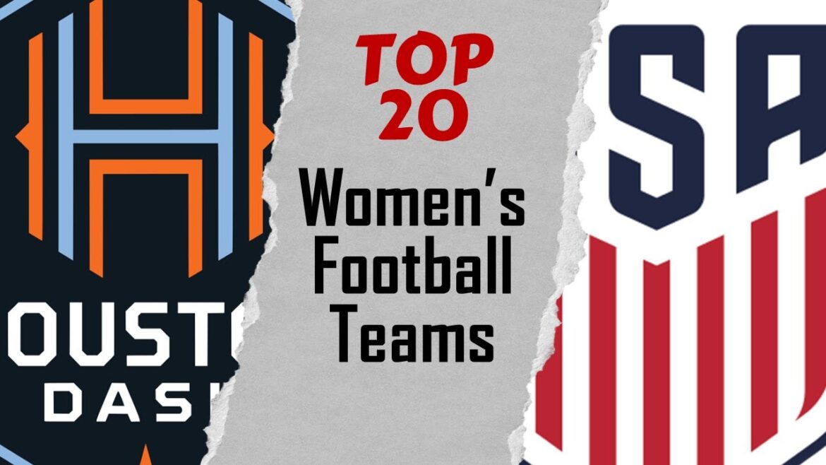 Top 20 Greatest Women’s Football Teams of All Time! 🏆