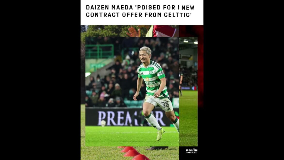 Daizen Maeda 'poised for new contract offer from Celtic'