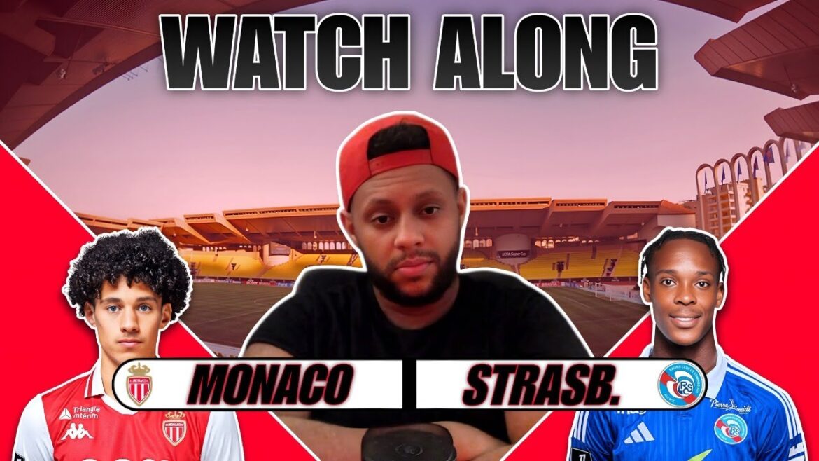 AS Monaco 0-0 RC Strasbourg Live | Ligue 1 | Watch Along AS Monaco 0-0 RC Strasbourg Live | Ligue 1 | Watch Along