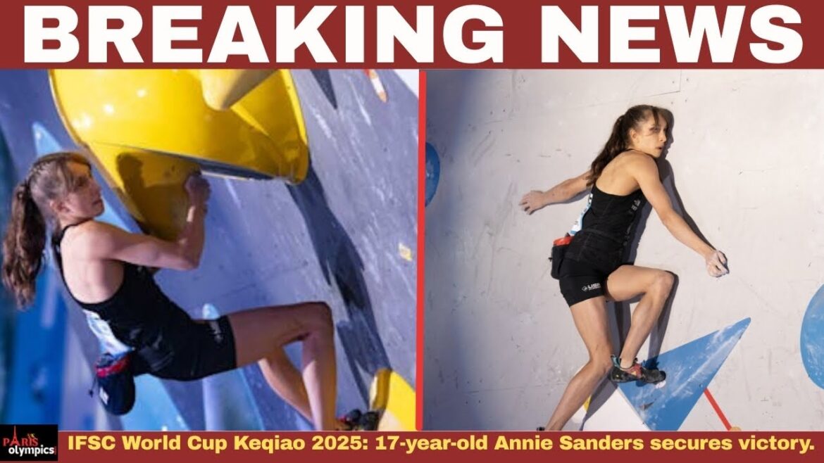 IFSC World Cup 2025: 17-year-old Annie Sanders secures victory in second straight boulder World Cup. IFSC World Cup 2025: 17-year-old Annie Sanders secures victory in second straight boulder World Cup.