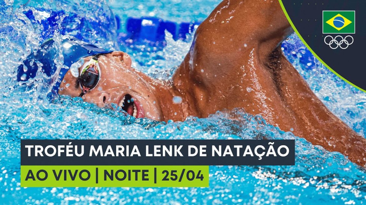 Maria Lenk Swimming Trophy | Live | Night | 25/04 Maria Lenk Swimming Trophy | Live | Night | 25/04