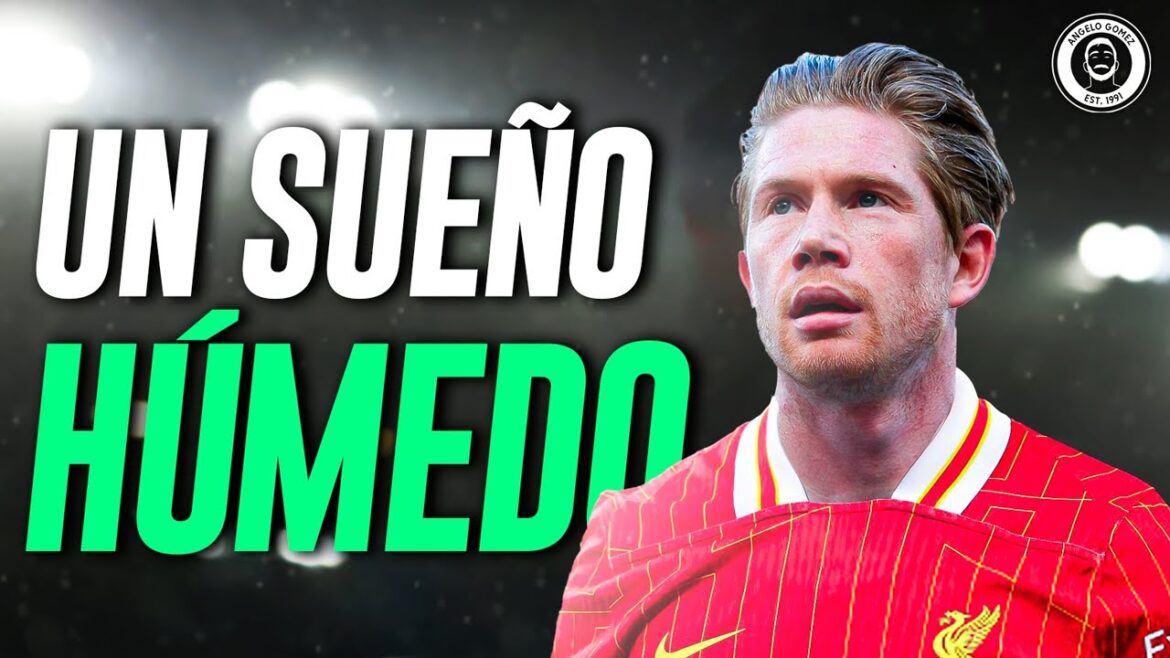 👀🔴 From Bruyne al Liverpool? Kevin’s childhood dream 👀🔴 From Bruyne al Liverpool? Kevin's childhood dream