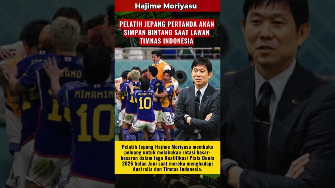 New info Japanese coach Hajime Moriyasu has the opportunity to save star players against the Indonesian national team
