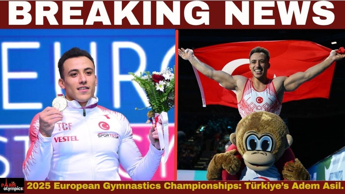 2025 European Gymnastics Championships: Türkiye’s Adem Asil regains all-around title. Olympics ||