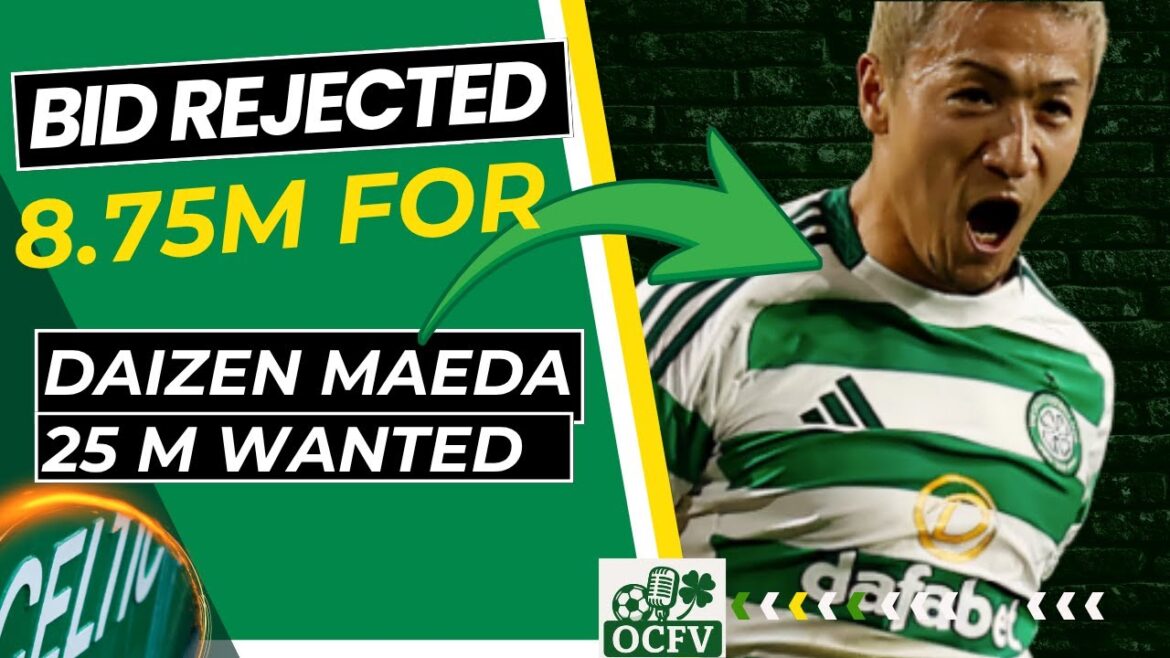 Celtic TURN DOWN Daizen Maeda OFFER | Celtic Transfer News