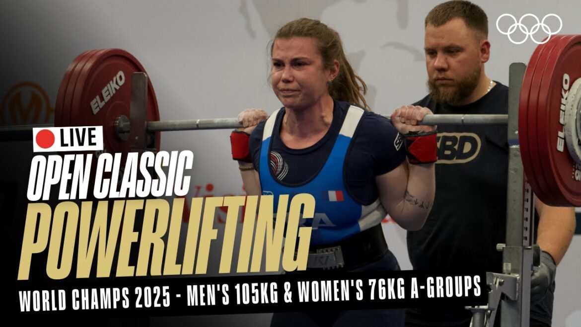 🔴 LIVE Powerlifting | Men's 105kg & Women's 76kg A-Groups | World Classic Open Championships