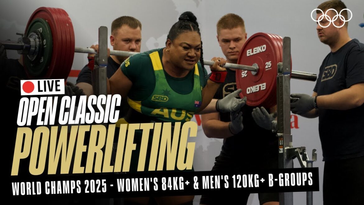 🔴 LIVE Powerlifting | Women's 84kg+ & Men's 120kg+ B-Groups | World Classic Open Championships