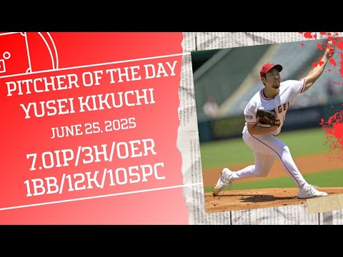 Yusei Kikuchi Pitcher of The Day Highlights on June 25th, 2025 Yusei Kikuchi Pitcher of The Day Highlights on June 25th, 2025