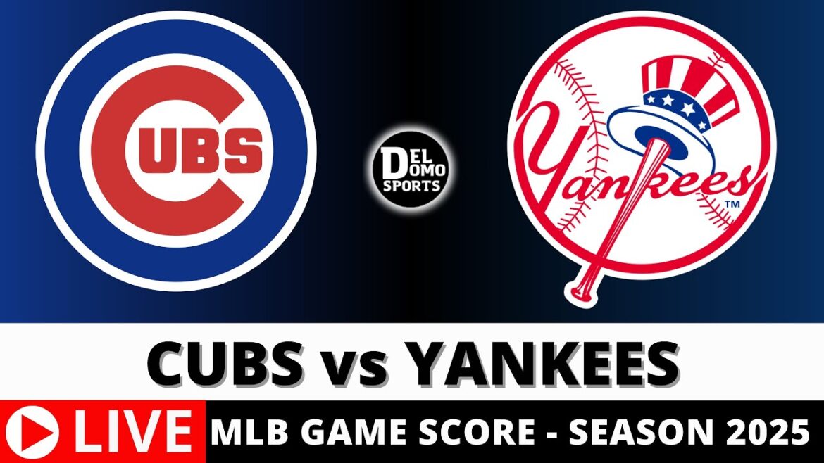 CHICAGO CUBS VS NEW YORK YANKEES ⚾ MLB Score Game Play-by-Play – JUL 13, 2025 CHICAGO CUBS VS NEW YORK YANKEES ⚾ MLB Score Game Play-by-Play - JUL 13, 2025