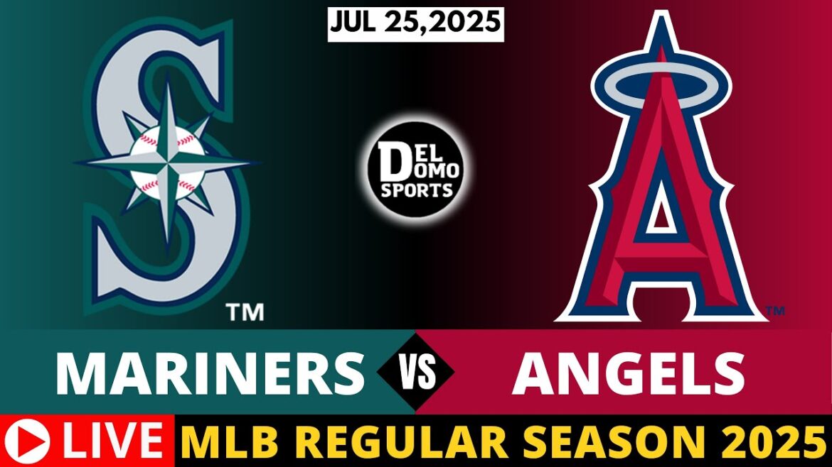 SEATTLE MARINERS VS LOS ANGELES ANGELS ⚾ MLB REGULAR SEASON | JUL 25, 2025