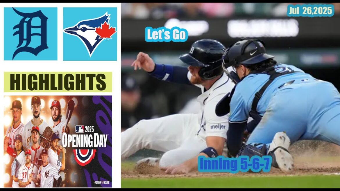 Detroit Tigers vs Toronto Blue Jays Inning 5-6-7 Game Highlights MLB 26/7/2025 MLB Season 2025 Detroit Tigers vs Toronto Blue Jays Inning 5-6-7 Game Highlights MLB 26/7/2025 MLB Season 2025