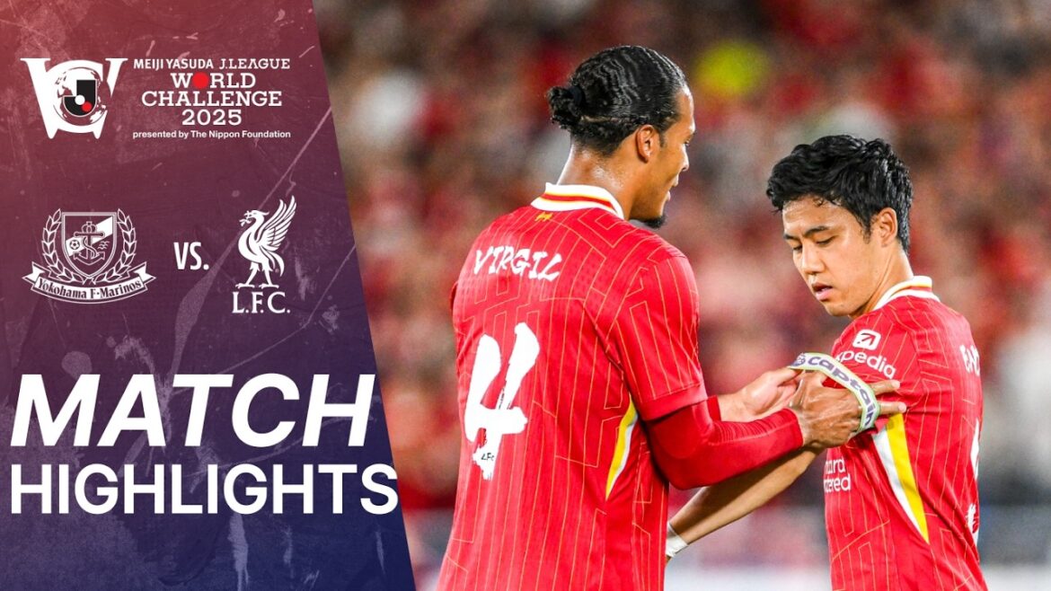 Yokohama F ･ Marinos vs. Liverpool FC - Game Highlights