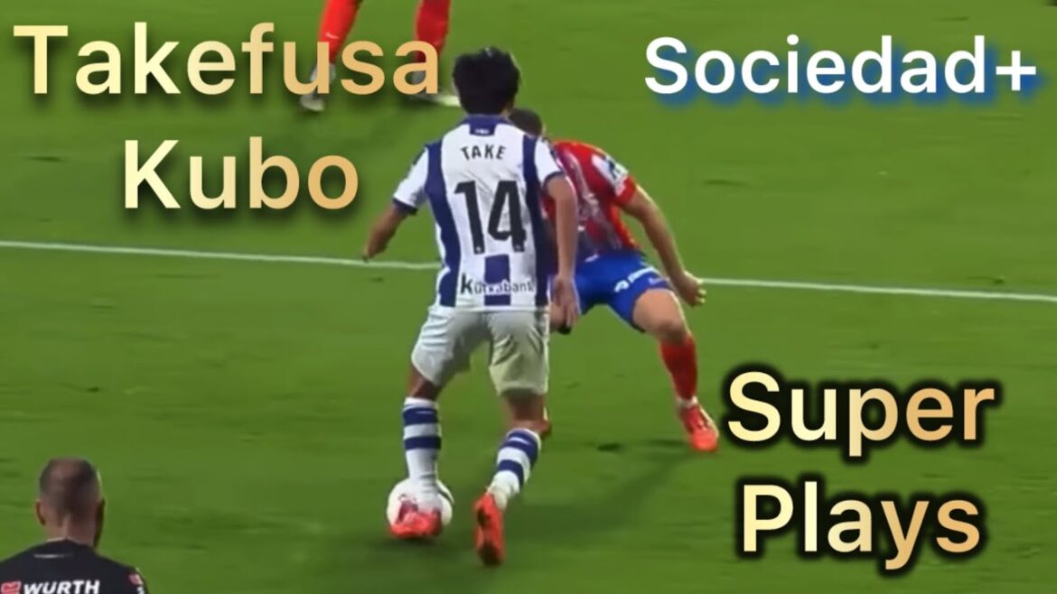 Takefusa Kubo Sociedad+ Super Plays