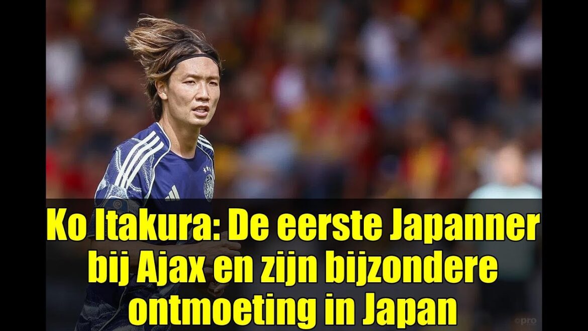 Ko Itakura: the first Japanese at Ajax and his special meeting in Japan Ko Itakura: the first Japanese at Ajax and his special meeting in Japan