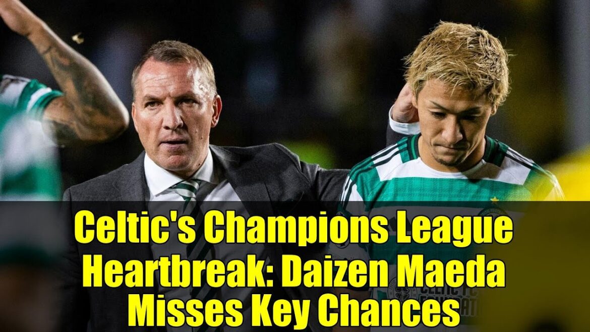 Celtic’s Champions League Heartbreak: Daizen Maeda Misses Key Chances Celtic's Champions League Heartbreak: Daizen Maeda Misses Key Chances
